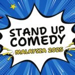 Stand-Up Comedy Shows in Malaysia for 2025